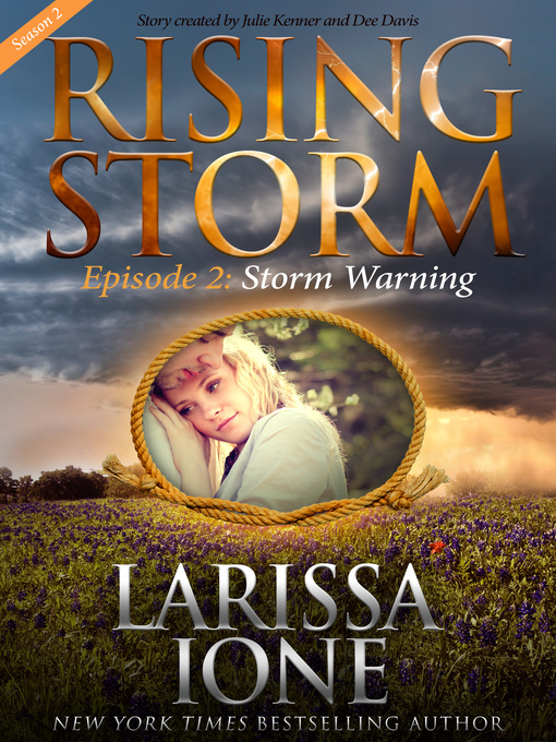 Title details for Storm Warning: Rising Storm, Season 2, Episode 2 by Larissa Ione - Available